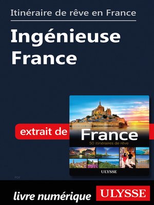 cover image of Itinéraire de rêve en France--Ingénieuse France